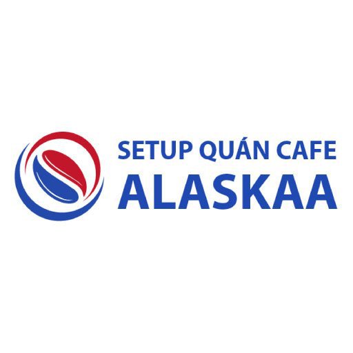 Setup quán cafe  Alaskaa