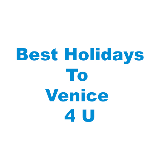 Best Holidays To Venice 4  Venice 4 U (bestholidaystovenice4u)