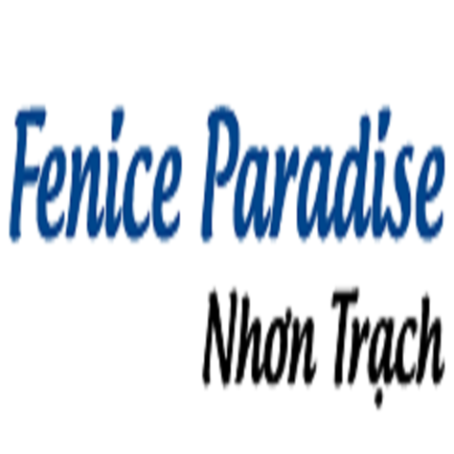 Fenice Paradise Nhơn  Trạch (feniceparadisenhontrach)