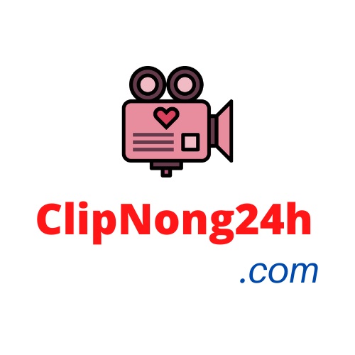 clip nóng  24h (clipnong24hcom)